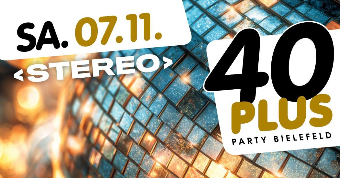 40plus Party Bielefeld / Sa, 07.11./ Stereo Bielefeld