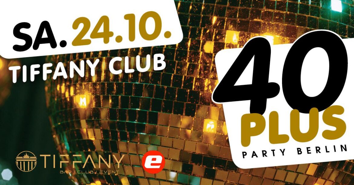 40plus Party Berlin – die Ü40 Party in Berlin