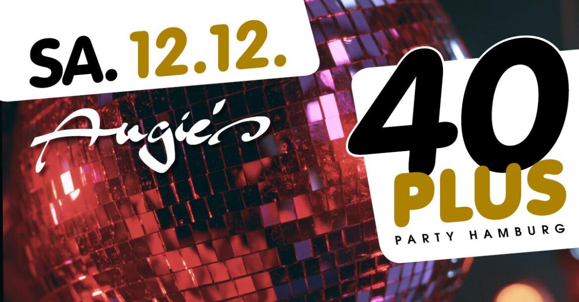 40plus Party Hamburg – die Ü40 Party in Hamburg im Angie`’s