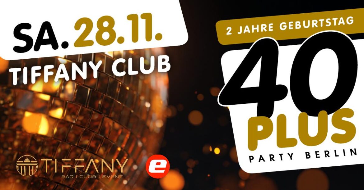 2 Jahre 40plus Party Berlin – die Ü40 Party in Berlin