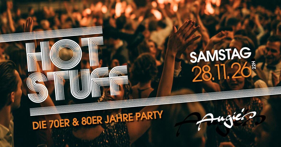 Hot Stuff – Die 70er & 80er Jahre Party