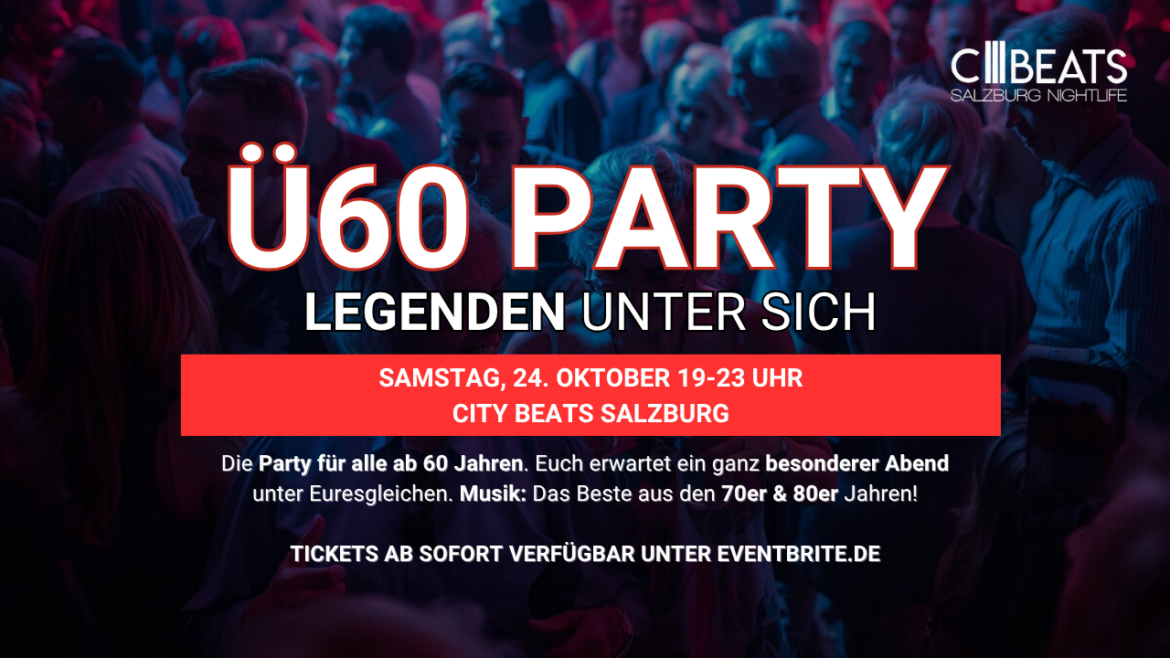 Ü60 PARTY – LEGENDEN UNTER SICH – Sa, 24.10. | 19-23 Uhr | City Beats