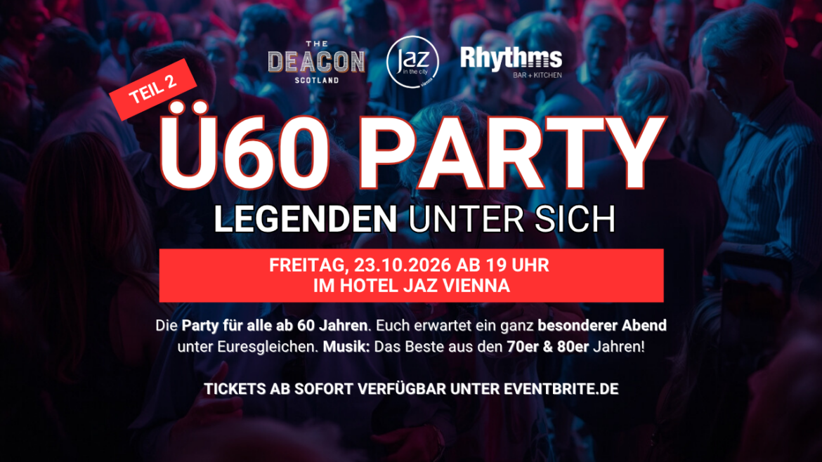 Ü60 PARTY – LEGENDEN UNTER SICH – Freitag, 23.10. ab 19 Uhr Jaz Wien